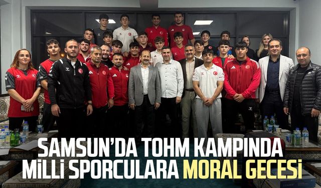 Samsun’da TOHM kampında milli sporculara moral gecesi