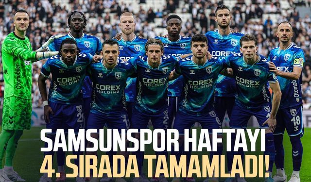 Samsunspor haftayı 4. sırada tamamladı!
