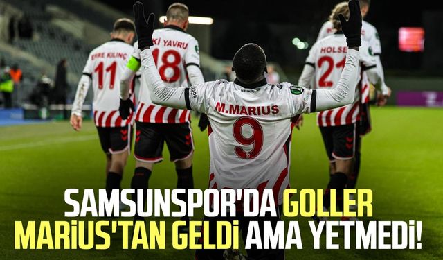 Samsunspor'da goller Marius'tan geldi ama yetmedi!