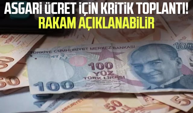 Asgari ücret için kritik toplantı! Rakam açıklanabilir