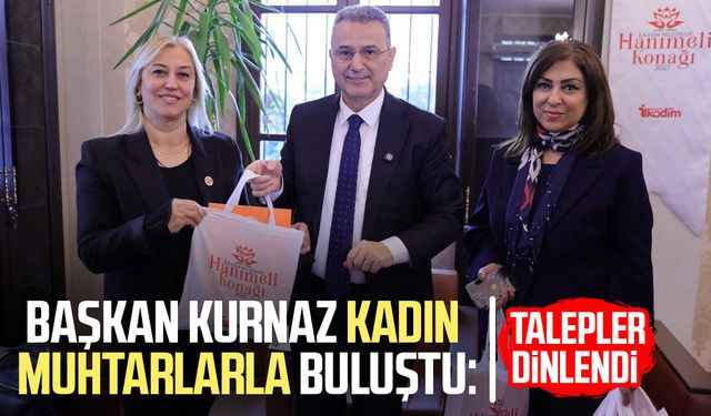 Başkan İhsan Kurnaz kadın muhtarlarla buluştu