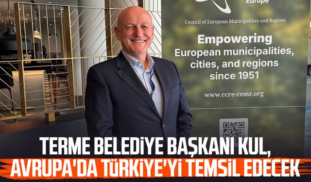 Başkan Şenol Kul, Avrupa'da Türkiye'yi temsil edecek