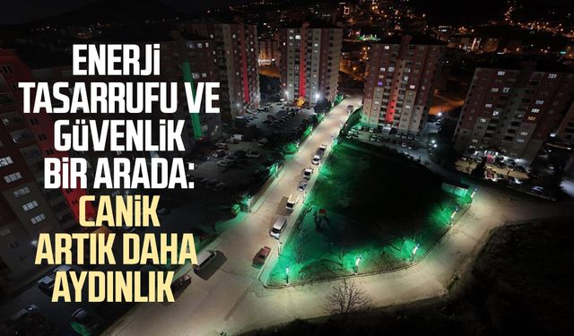 Enerji tasarrufu ve güvenlik bir arada: Canik artık daha aydınlık