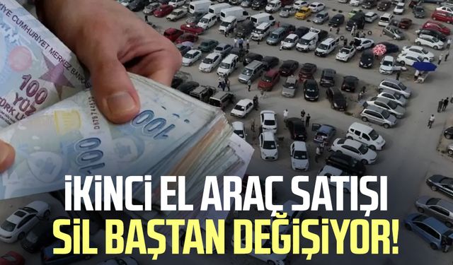 İkinci el araç satışı sil baştan değişiyor!