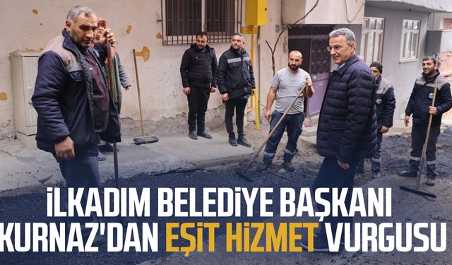 İlkadım Belediye Başkanı İhsan Kurnaz'dan eşit hizmet vurgusu