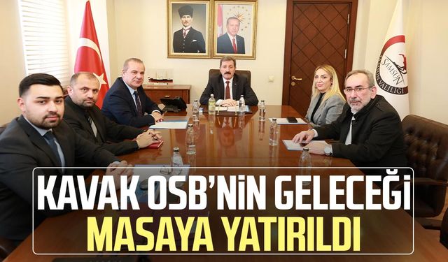 Kavak OSB’nin geleceği masaya yatırıldı