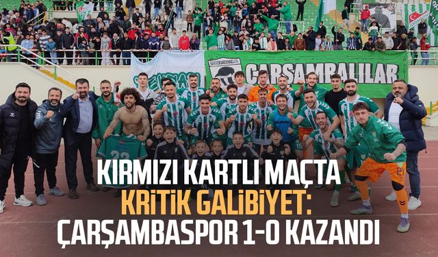Kırmızı kartlı maçta kritik galibiyet: Çarşambaspor 1-0 kazandı