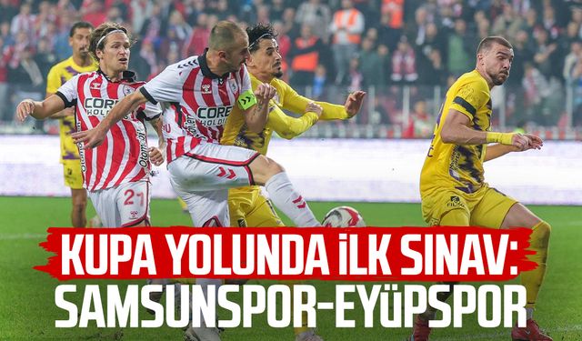 Samsunspor kupada Eyüpspor ile karşılaşacak