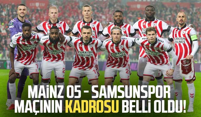 FSV Mainz 05 - Samsunspor maçının kadrosu belli oldu