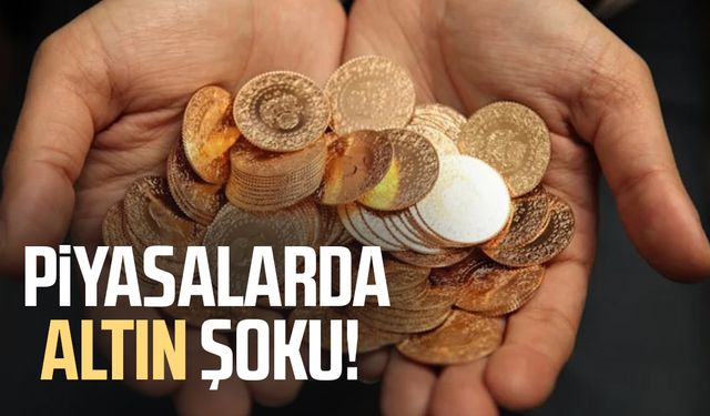 Piyasalarda altın şoku!