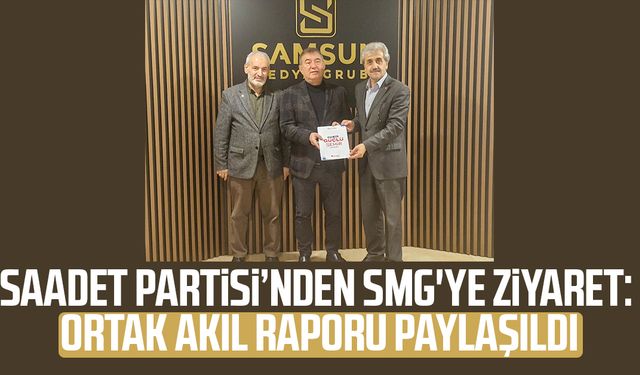 Saadet Partisi’nden SMG'ye ziyaret: Ortak akıl raporu paylaşıldı