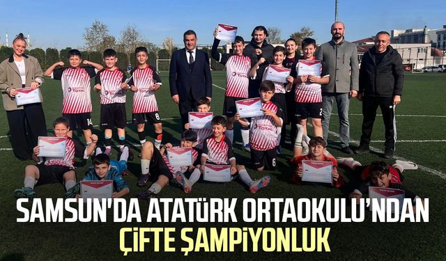 Samsun'da Atatürk Ortaokulu’ndan çifte şampiyonluk