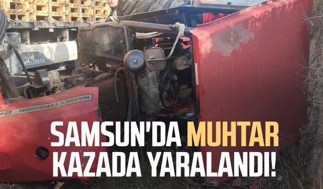 Samsun'da muhtar Olcay Ömür kazada yaralandı