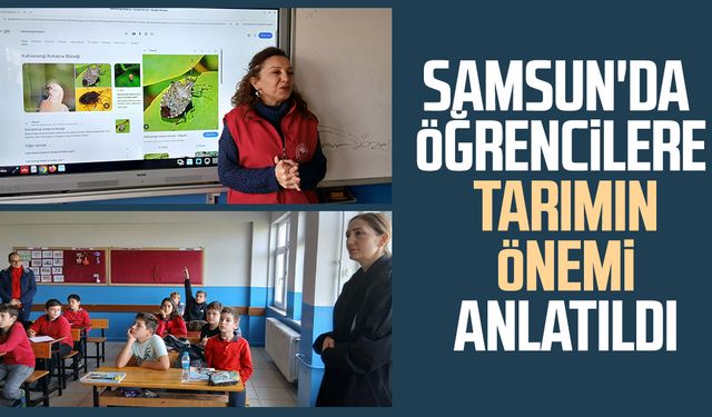 Samsun'da minik öğrencilere tarımın önemi anlatıldı