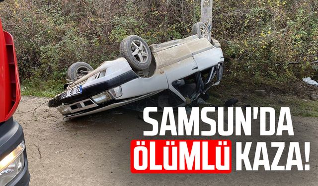 Samsun'da ölümlü kaza: Şengül Tokgöz hayatını kaybetti