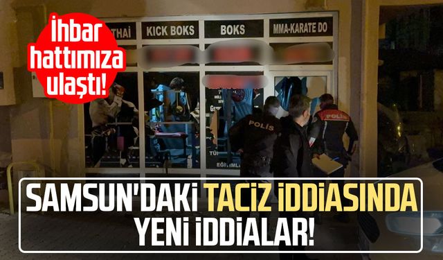 Samsun'daki taciz iddiasında yeni iddialar ortaya çıktı!