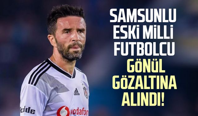 Samsunlu eski milli futbolcu Gökhan Gönül gözaltına alındı!