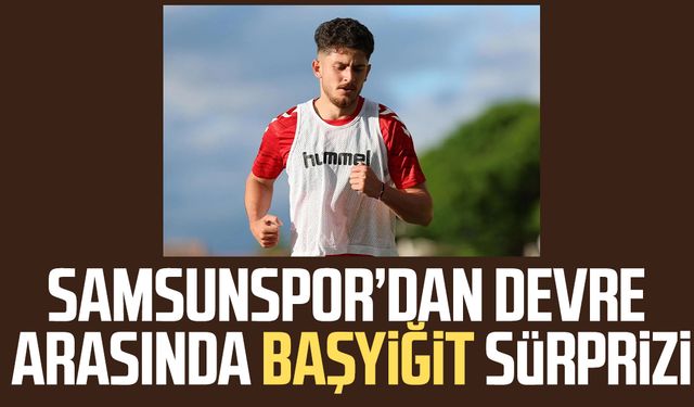Samsunspor’dan devre arasında Emirhan Başyiğit sürprizi