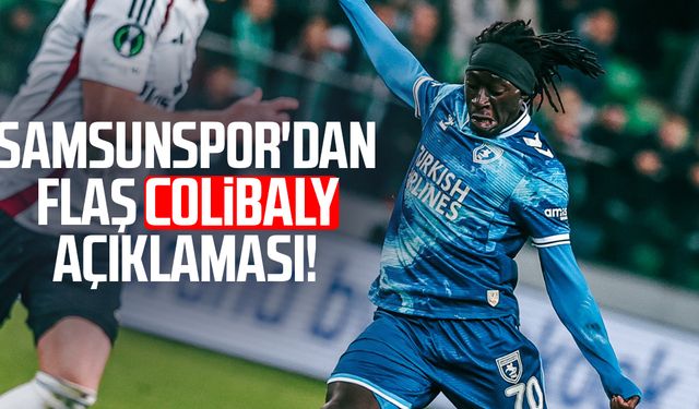 Samsunspor'dan flaş Colibaly açıklaması!