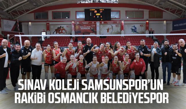 Sınav Koleji Samsunspor’un rakibi Osmancık Belediyespor