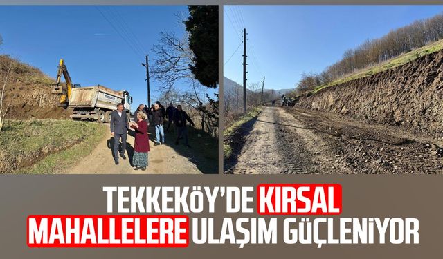 Tekkeköy’de kırsal mahallelere ulaşım güçleniyor