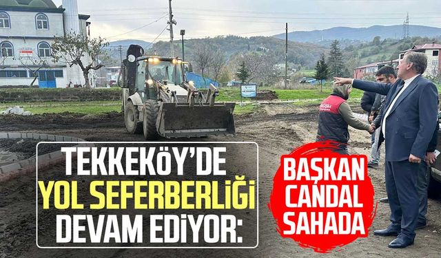 Tekkeköy’de yol seferberliği devam ediyor