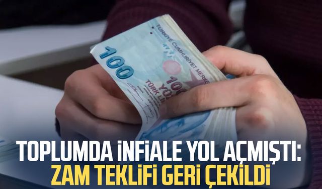 Toplumda infiale yol açmıştı: Zam teklifi geri çekildi