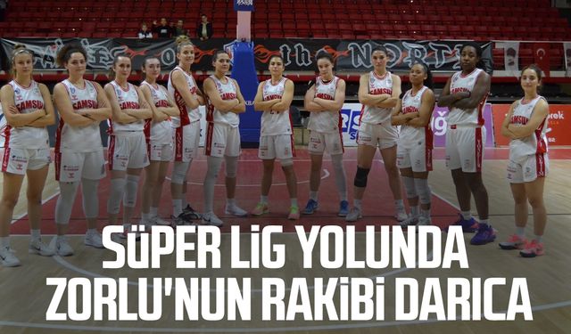 Süper Lig yolunda Zorlu'nun rakibi Darıca