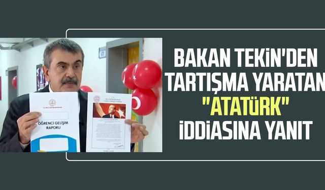 Bakan Tekin'den tartışma yaratan "Atatürk" iddiasına yanıt