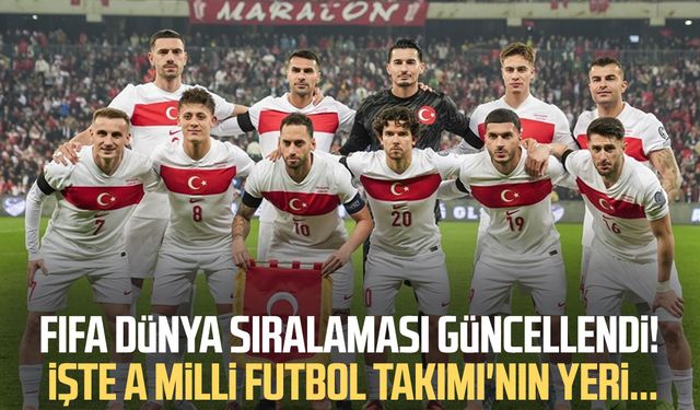 FIFA Dünya sıralaması açıklandı: A Milli Takım kaçıncı sırada?