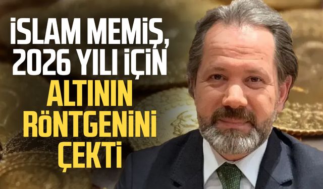 İslam Memiş, 2026 yılı için altının röntgenini çekti