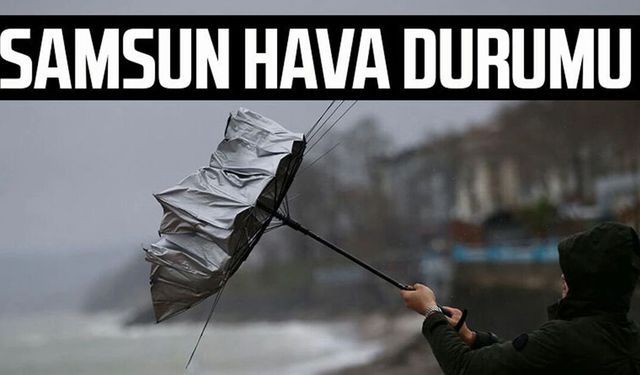 Samsun hava durumu 1 Mart Pazar