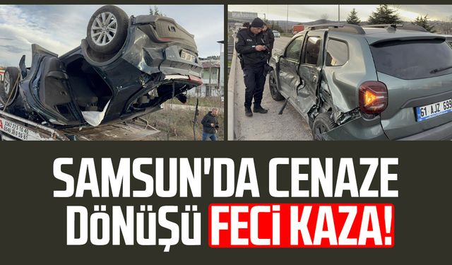 Samsun'da cenaze dönüşü feci kaza!