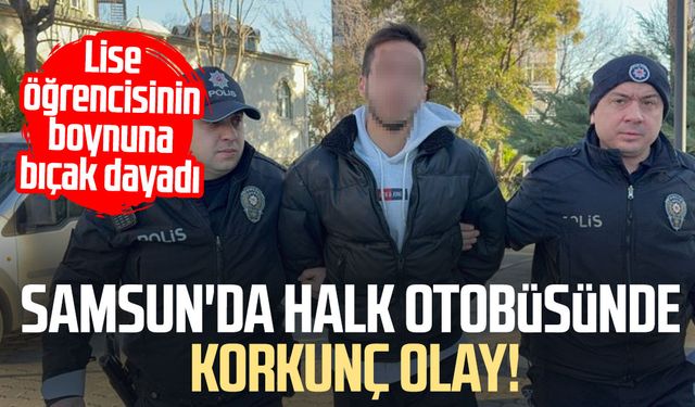 Samsun'da halk otobüsünde korkunç olay!