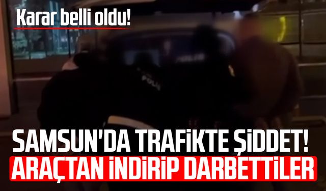 Samsun'da trafikte şiddet! Araçtan indirip darbettiler