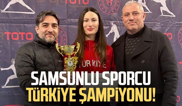 Samsunlu milli sporcu Nisanur Erbil Türkiye Şampiyonu!