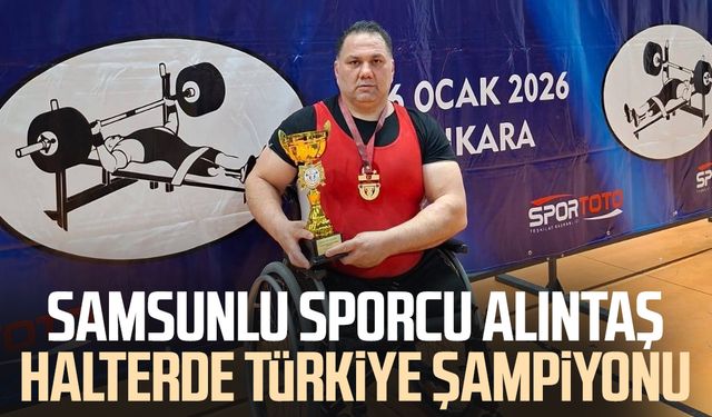 Samsunlu sporcu Kaner Alıntaş halterde Türkiye şampiyonu