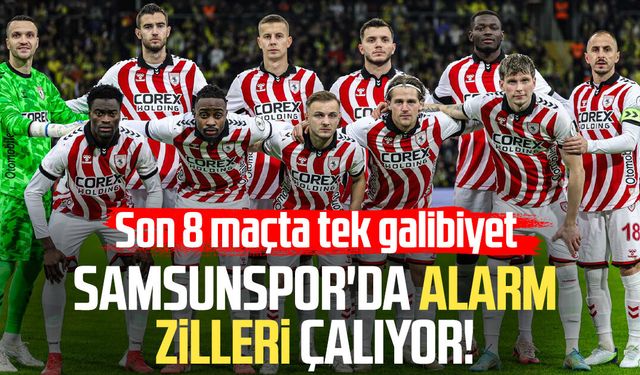 Samsunspor'da alarm zilleri çalıyor! Son 8 maçta tek galibiyet