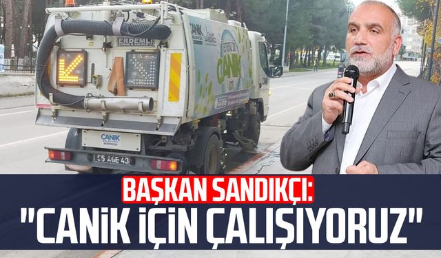 Başkan İbrahim Sandıkçı: "Canik için çalışıyoruz"