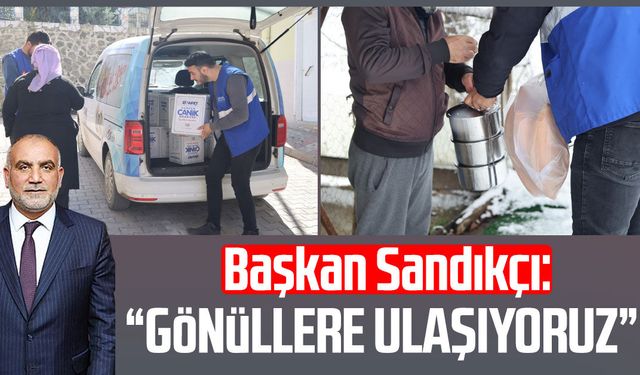 Başkan İbrahim Sandıkçı: “Gönüllere ulaşıyoruz”