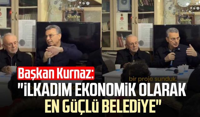 Başkan İhsan Kurnaz: "İlkadım ekonomik olarak en güçlü belediye"