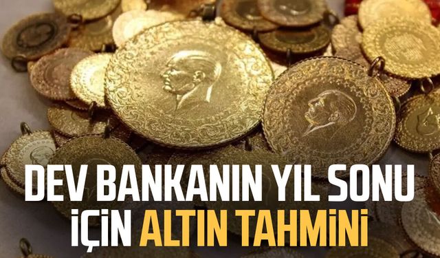 Dev bankanın yıl sonu için altın tahmini