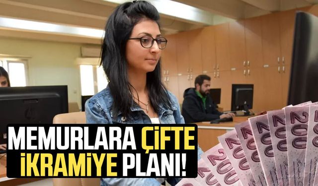 Memurlara çifte ikramiye planı!