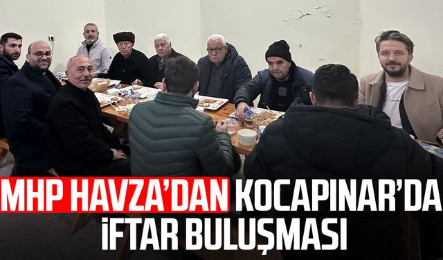 MHP Havza’dan Kocapınar’da iftar buluşması