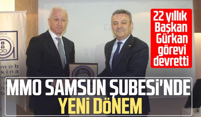 MMO Samsun Şubesi'nde yeni dönem:  Kadir Gürkan görevini devretti