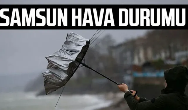 Samsun hava durumu 7 Şubat Cumartesi