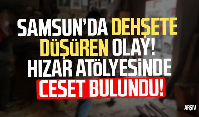 Samsun'da Osman Kalyoncu'nun şüpheli ölümü!