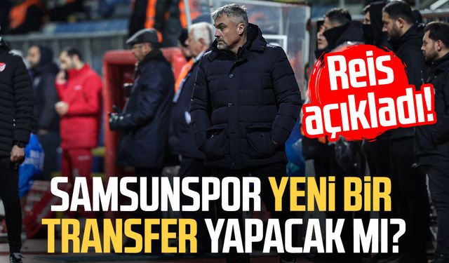 Samsunspor'da Thomas Reis'ten transfer açıklaması