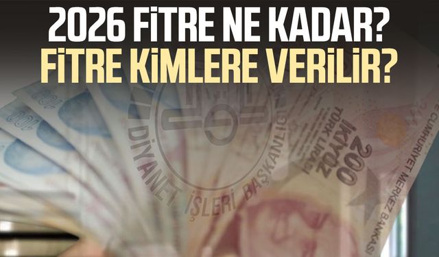2026 fitre ne kadar? Fitre kimlere verilir?