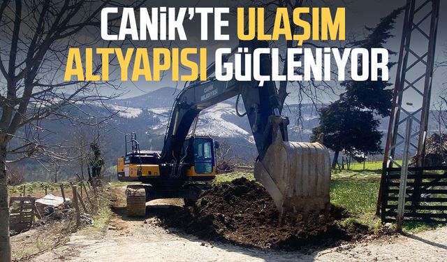 Canik’te kırsal mahallelerde ulaşım altyapısı güçleniyor